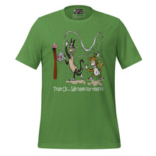 Load image into Gallery viewer, We Have Our Reasons (t-shirt)