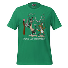 Load image into Gallery viewer, We Have Our Reasons (t-shirt)
